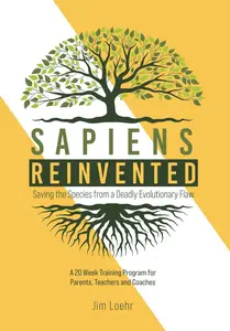 Sapiens Reinvented: Saving the Species from a Deadly Evolutionary Flaw