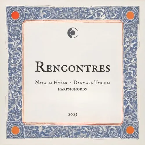 Natalia Hyżak, Dagmara Tyrcha - Rencontres (2025)