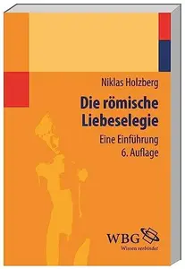 Die römische Liebeselegie: Eine Einführung