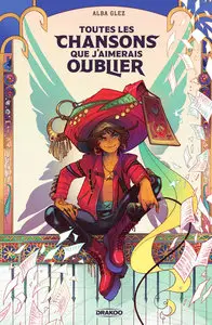 Toutes Les Chansons Que J'aimerais Oublier