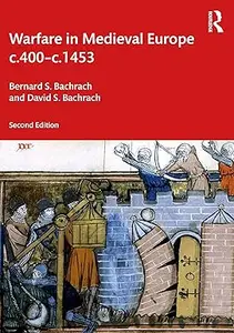 Warfare in Medieval Europe c.400-c.1453, 2nd Edition