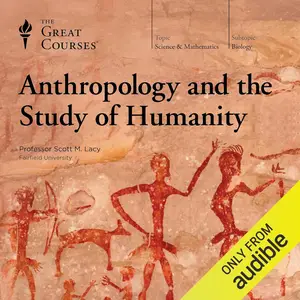 Anthropology and the Study of Humanity