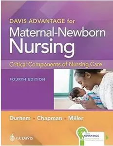 Davis Advantage for Maternal-Newborn Nursing Critical Components of Nursing Care