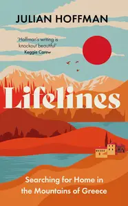 Lifelines: Searching for Home in the Mountains of Greece