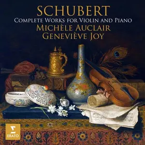 Michele Auclair, Genevieve Joy - Schubert: Complete Works for Violin and Piano (2024)