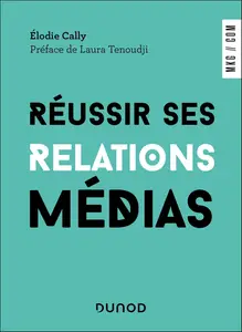 Réussir ses relations médias - Elodie Cally