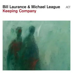 Bill Laurance & Michael League - Keeping Company (2024) (Hi-Res)