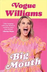 Big Mouth: The Hilarious and Heartwarming Dive into the Hyperactive Life of Vogue Williams