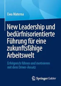 New Leadership und bedürfnisorientierte Führung für eine zukunftsfähige Arbeitswelt
