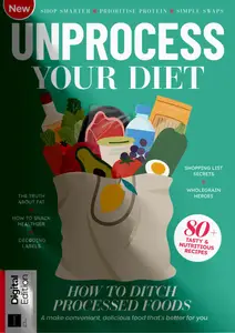 Unprocess Your Diet - 1st Edition - 9 October 2024