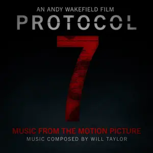 Will Taylor and Strings Attached - Protocol 7 (Music from the Motion Picture) (2024) [Official Digital Download]