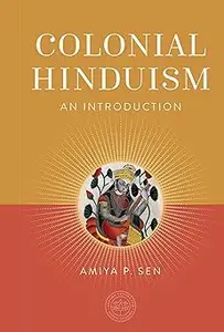 Colonial Hinduism: An Introduction