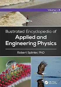 Illustrated Encyclopedia of Applied and Engineering Physics, Three-Volume Set
