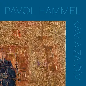 Pavol Hammel - Kam a za čím (2024) [Official Digital Download]