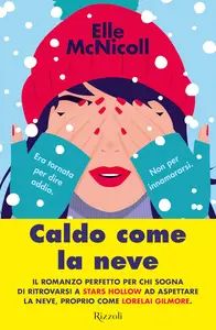 Elle McNicoll - Caldo come la neve