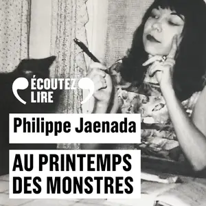 Philippe Jaenada, "Au printemps des monstres"