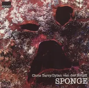 Chris Tarry & Dylan Van Der Schyff - Sponge (1998)