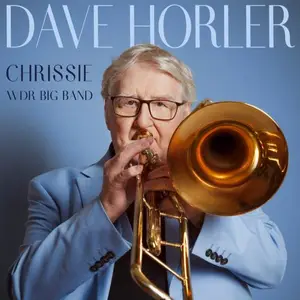 Dave Horler, WDR Big Band - Chrissie (2026) [Official Digital Download 24/48]