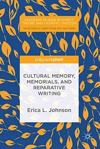 Cultural Memory, Memorials, and Reparative Writing