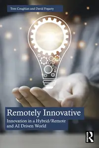Remotely Innovative: Innovation a Hybrid/Remote and AI Driven World
