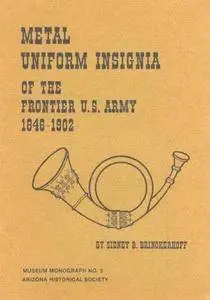 Metal Uniform Insigna of the Frontier U.S. Army 1846-1902 (Repost)