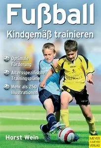 Fußball - kindgemäß trainieren