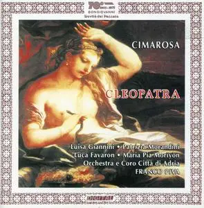 Franco Piva, Orchestra e Coro Citta di Adria - Domenico Cimarosa: Cleopatra (2006)