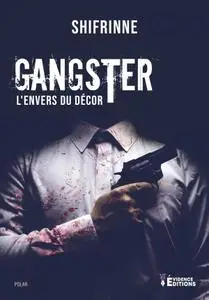 Shifrinne, "Gangster, l'envers du décor"