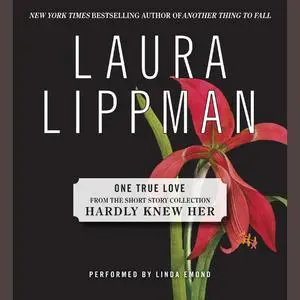 «One True Love» by Laura Lippman