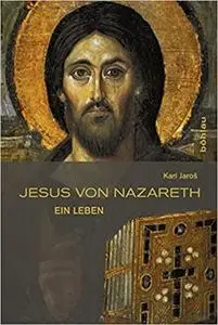 Jesus Von Nazareth: Ein Leben