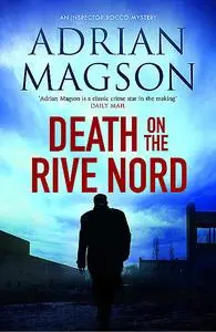 «Death on the Rive Nord» by Adrian Magson