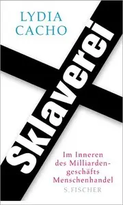 Sklaverei: Im Inneren des Milliardengeschäfts Menschenhandel