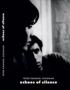 Echoes of Silence - by Peter Emmanuel Goldman (1967)