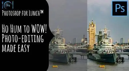 Photoshop for Lunch - From Ho Hum to WOW - Everyday Photo-editing Made Easy