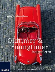 Oldtimer & Youngtimer fotografieren: Autos und Motorräder richtig in Szene setzen