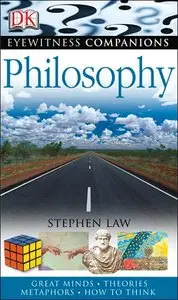 Philosophy: History, Ideas, Theories, Who's Who, How to Think (Repost)