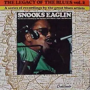 Snooks Eaglin - The Legacy of the Blues Vol. 2