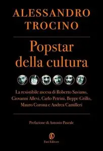 Alessandro Trocino - Popstar della cultura