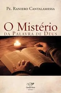 «O mistério da palavra de Deus» by Raniero Cantalamessa