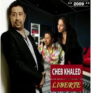 Cheb Khaled - Liberté (2009)