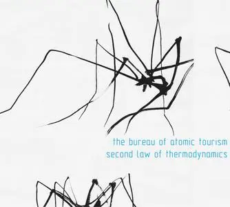 The Bureau Of Atomic Tourism - Second Law Of Thermodynamics (2013)