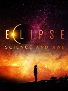 Eclipse: Science and Awe (2018)