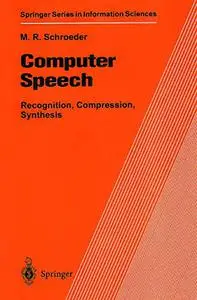 Computer Speech: Recognition, Compression, Synthesis