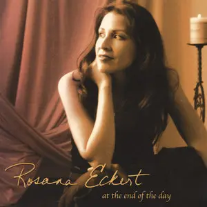 Rosana Eckert - At The End Of The Day (2003)