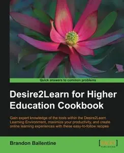 Desire2Learn for Higher Education Cookbook (repost)