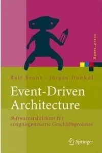 Event-Driven Architecture: Softwarearchitektur für ereignisgesteuerte Geschäftsprozesse (repost)
