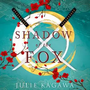 «Shadow Of The Fox» by Julie Kagawa