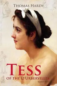 «Tess of the D'Urbervilles: A Pure Woman» by Thomas Hardy