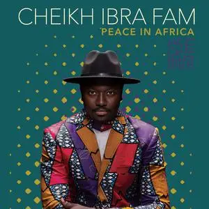 Cheikh Ibra Fam - Peace in Africa (2021/2022)