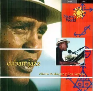 Alfredo Rodriguez & Los Acereko - Cuban Jazz (2002) [Repost]